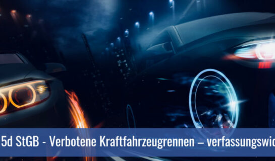 § 315d StGB – Verbotene Kraftfahrzeugrennen – verfassungswidrig?