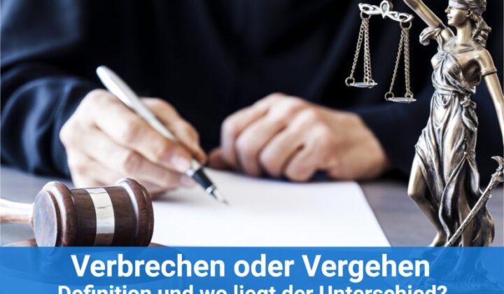 Strafrechtlicher Unterschied zwischen Verbrechen und Vergehen
