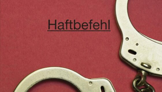 Haftbefehl erlassen – Alles was Sie wissen müssen