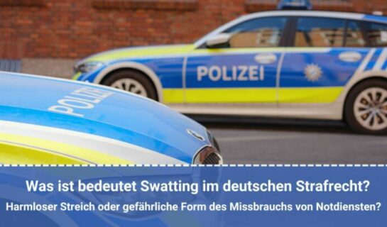 Swatting im Strafrecht: Definition und Strafen
